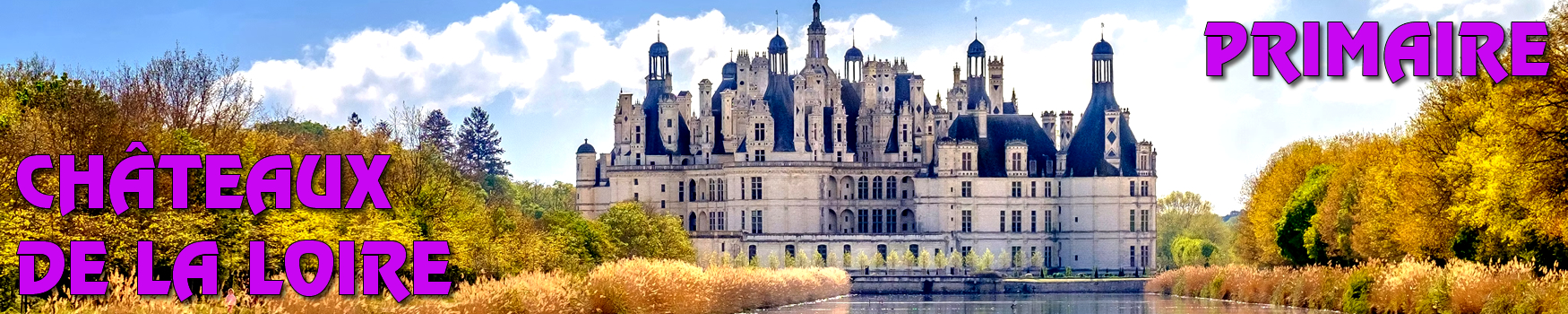 Primaire - Châteaux de la Loire (1er au 3 juillet 2026)